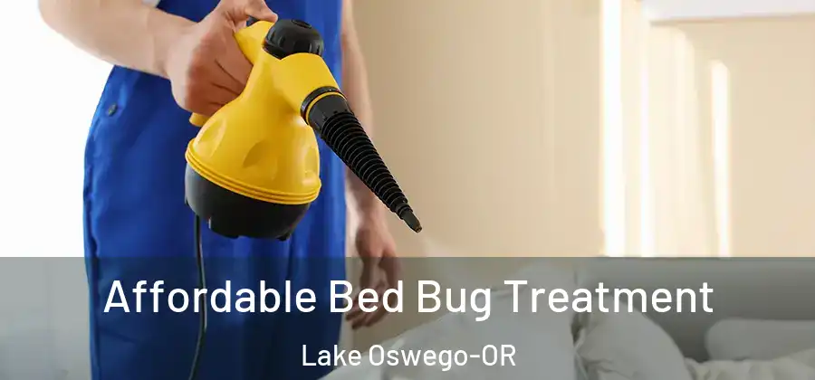 Affordable Bed Bug Treatment Lake Oswego-OR