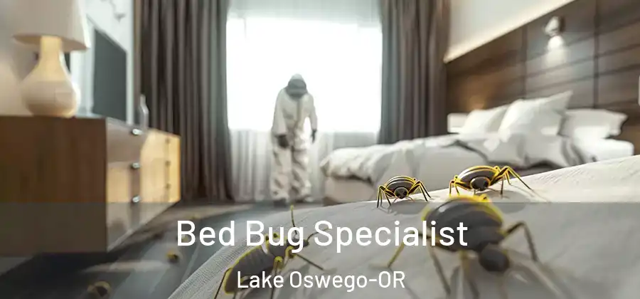 Bed Bug Specialist Lake Oswego-OR