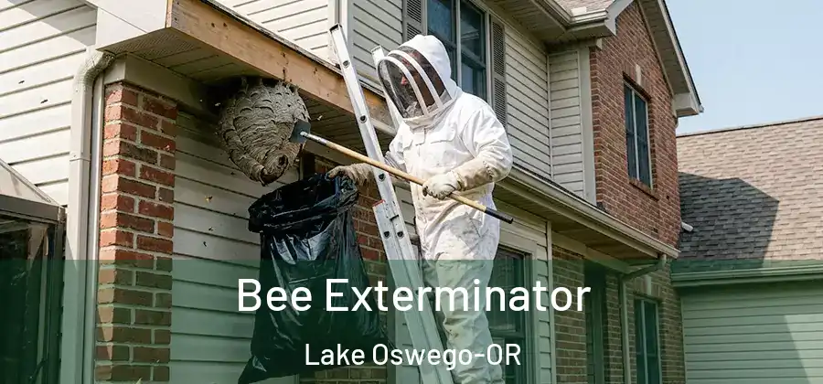  Bee Exterminator Lake Oswego-OR