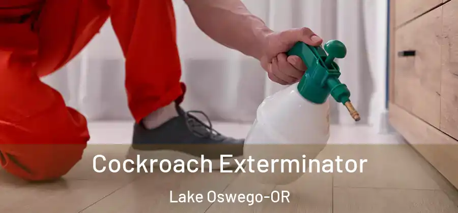Cockroach Exterminator Lake Oswego-OR