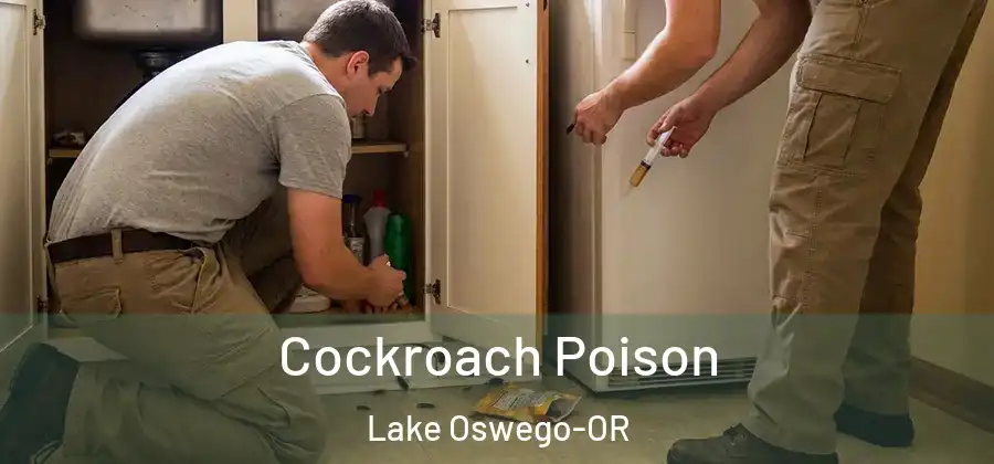 Cockroach Poison Lake Oswego-OR