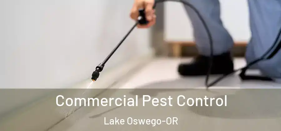  Commercial Pest Control Lake Oswego-OR