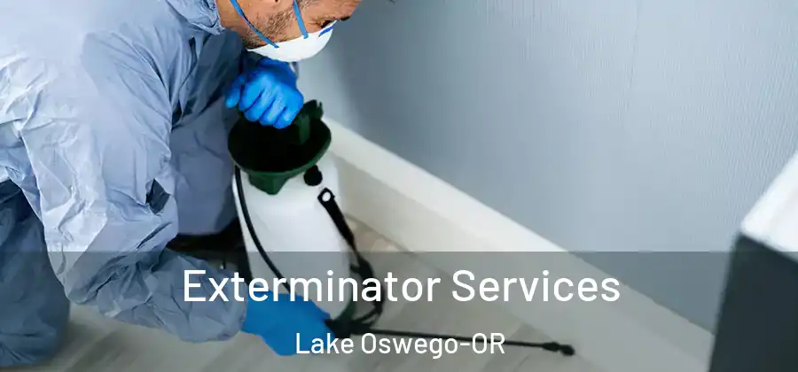  Exterminator Services Lake Oswego-OR