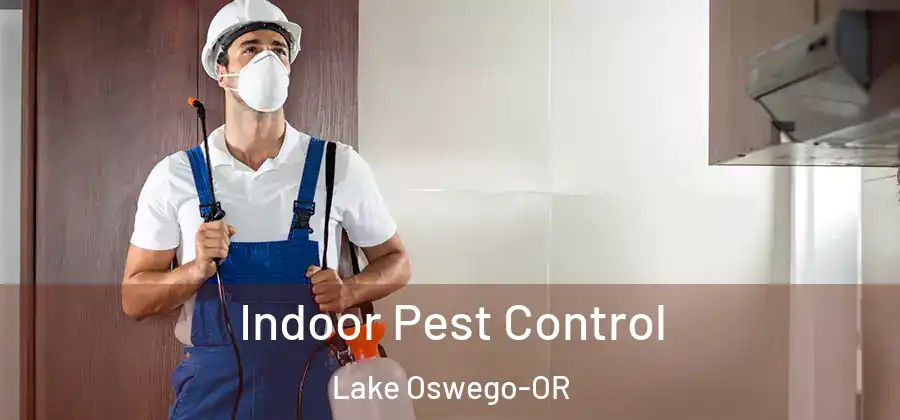  Indoor Pest Control Lake Oswego-OR