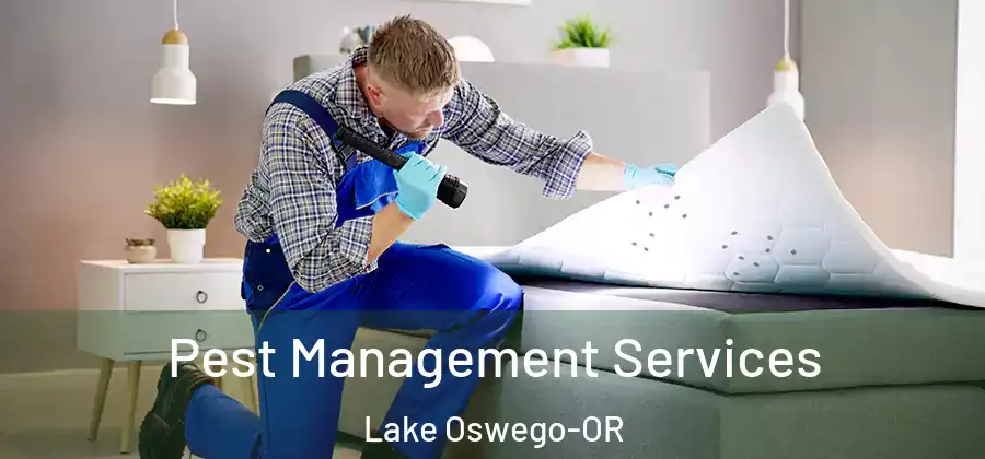 Pest Management Services Lake Oswego-OR