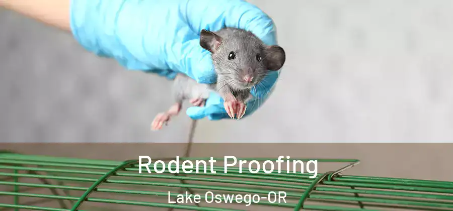  Rodent Proofing Lake Oswego-OR