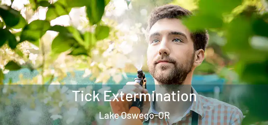 Tick Extermination Lake Oswego-OR